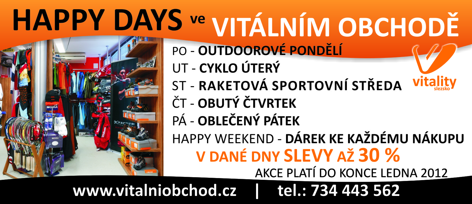 HAPPY DAYS ve VITÁLNÍM OBCHODĚ Happy days